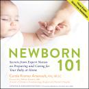 Newborn 101: Secrets from Expert Nurses on Preparing and Caring for Your Baby at Home Audiobook