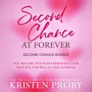 Second Chance At Forever: Second Chance Bundle Audiobook