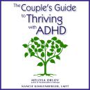 The Couple's Guide to Thriving with ADHD Audiobook