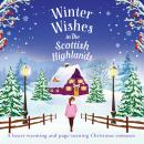 Winter Wishes in the Scottish Highlands Audiobook
