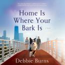 Home Is Where Your Bark Is Audiobook