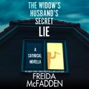 Cover of The Widow's Husband's Secret Lie: A Satirical Short Story