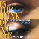 In the Blink of an Eye: A Perspective on Film Editing, 2nd Edition Audiobook