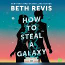 Cover of How to Steal a Galaxy