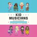 Kid Musicians: True Tales of Childhood from Entertainers, Songwriters, and Stars Audiobook