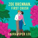 Zoe Brennan, First Crush Audiobook