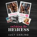 Catching the Heiress Audiobook