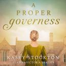 A Proper Governess Audiobook