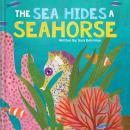 The Sea Hides A Seahorse Audiobook