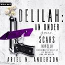 Delilah: An Under Your Scars Novella Audiobook