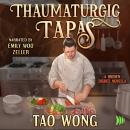 Thaumaturgic Tapas: Succulent Food & Magical Guests Audiobook
