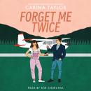 Forget Me Twice: A romantic comedy Audiobook