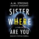 Sister Where Are You Audiobook