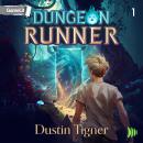 Dungeon Runner 1: A GameLit Adventure Audiobook