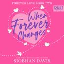 When Forever Changes: Forever Love Audiobook