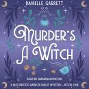 Murder's a Witch: A Beechwood Harbor Magic Mystery Audiobook