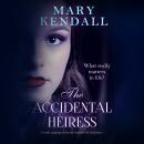 The Accidental Heiress: A totally gripping historical suspense full of mystery Audiobook