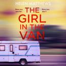 The Girl in the Van: A totally gripping psychological thriller that will keep you hooked Audiobook