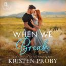 When We Break Audiobook