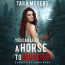 You Can Lead a Horse to Murder Audiobook
