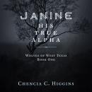Janine: His True Alpha Audiobook
