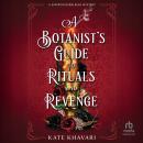 A Botanist's Guide to Rituals and Revenge Audiobook