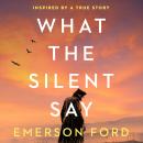 What the Silent Say Audiobook