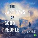 The Last Days of Good People Audiobook