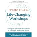 Designing & Leading Life-Changing Workshops: Creating the Conditions for Transformation in Your Grou Audiobook