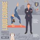 Liquid Courage: A Marriage in Crisis Romance Audiobook