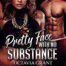 Pretty Face With No Substance Audiobook