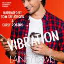 Vibration: An Accidental Roommates Romance Audiobook