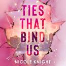 Ties That Bind Us Audiobook