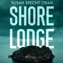 Shore Lodge: A high-stakes psychological thriller Audiobook