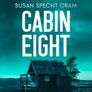 Cabin Eight: A High-Stakes Psychological Conspiracy Thriller Audiobook