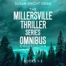 The Millersville Thriller Series Omnibus Collection: The Millersville Series, Books 1-3 Audiobook