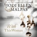 With This Woman: Jesse's POV Book 2 Audiobook
