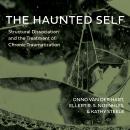 The Haunted Self: Structural Dissociation and the Treatment of Chronic Traumatization Audiobook