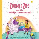 Zoomi and Zoe and the Tricky Turnaround Audiobook