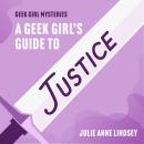 A Geek Girl's Guide to Justice Audiobook