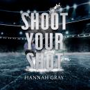 Shoot Your Shot Audiobook