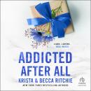 Addicted After All Audiobook