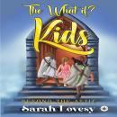 The What if? Kids - Beyond the Attic Audiobook