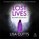 Lost Lives: A totally gripping and authentic crime thriller Audiobook