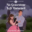 No Gravestone Left Unturned Audiobook