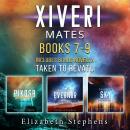 Xiveri Mates: Books 7-9 Audiobook