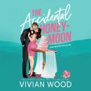 The Accidental Honeymoon Audiobook