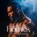 Homies, Lovers & Friends: A Brooklyn Love Story Audiobook
