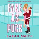 Fake As Puck: a fake dating hockey romance Audiobook