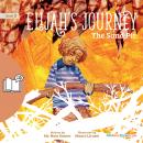 Elijah’s Journey Storybook 3, The Sand Pit Audiobook